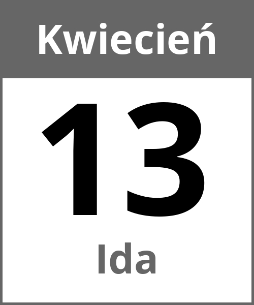 Swieto Ida Kwiecień 13.4.