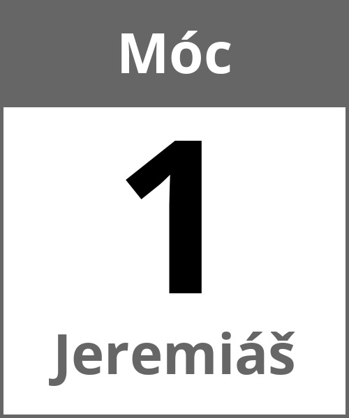 Swieto Jeremiáš Móc 1.5.