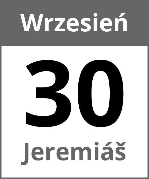 Swieto Jeremiáš Wrzesień 30.9.