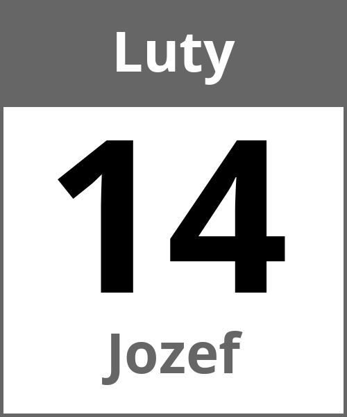 Swieto Jozef Luty 14.2.