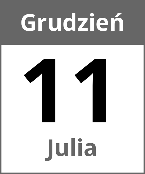 Swieto Julia Grudzień 11.12.