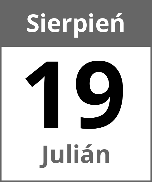 Swieto Julián Sierpień 19.8.