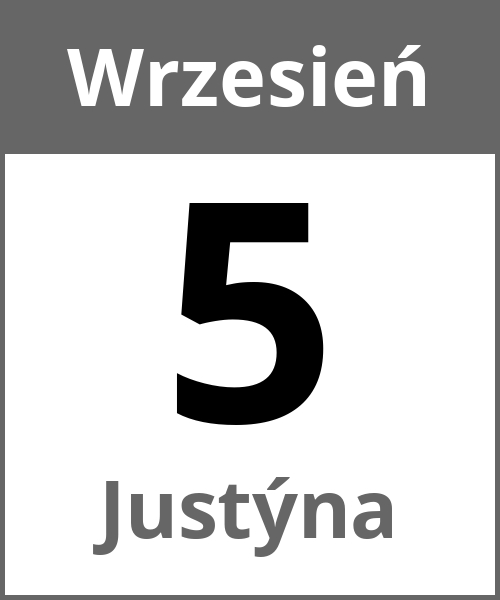 Swieto Justýna Wrzesień 5.9.