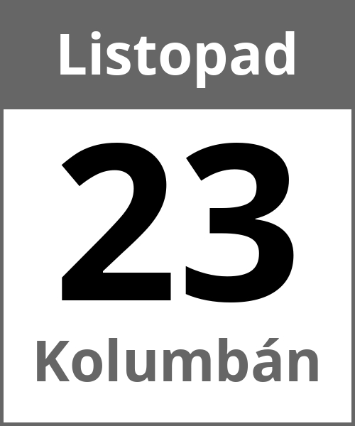 Swieto Kolumbán Listopad 23.11.