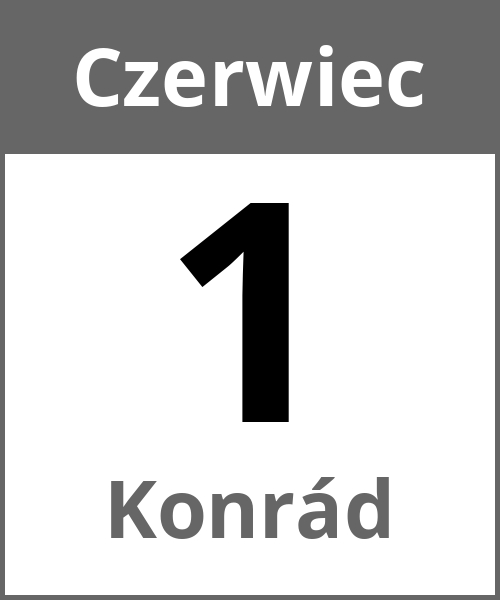 Swieto Konrád Czerwiec 1.6.