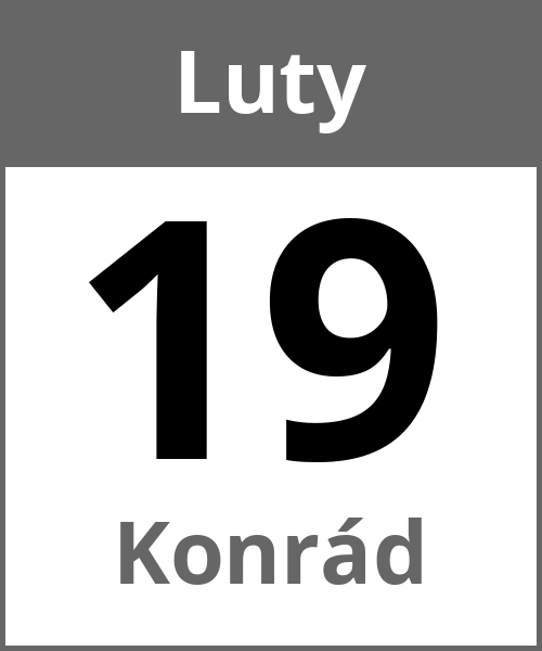 Swieto Konrád Luty 19.2.