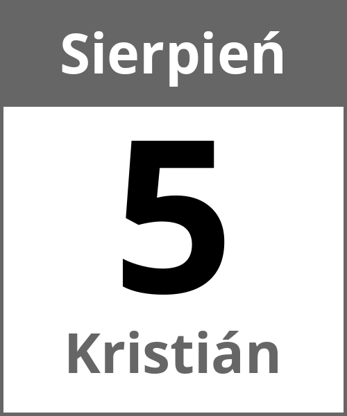 Swieto Kristián Sierpień 5.8.