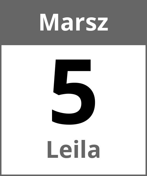 Swieto Leila Marsz 5.3.