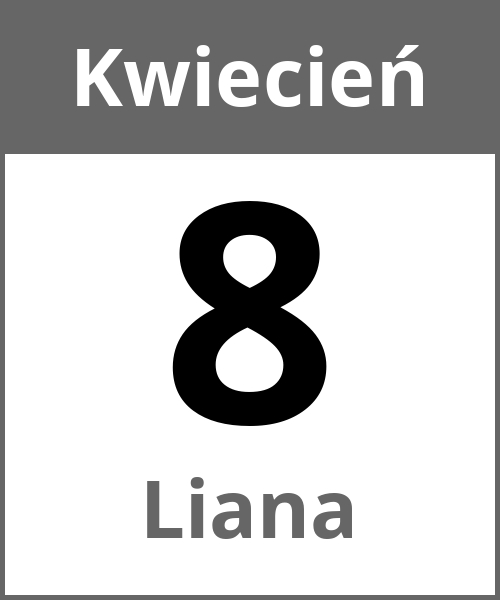 Swieto Liana Kwiecień 8.4.