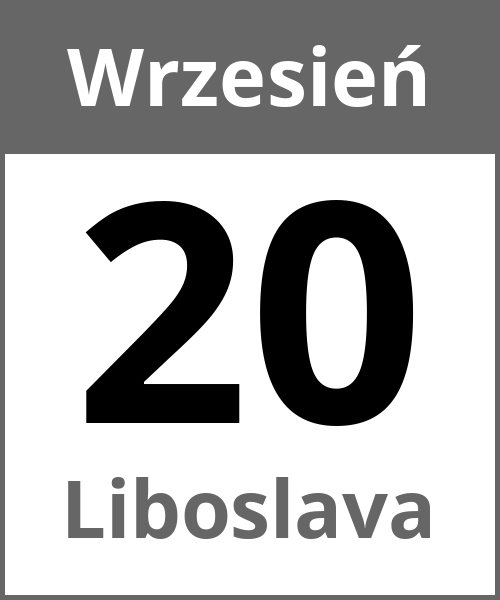 Swieto Liboslava Wrzesień 20.9.