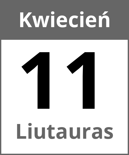 Swieto Liutauras Kwiecień 11.4.