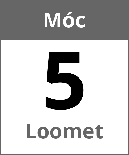 Swieto Loomet Móc 5.5.