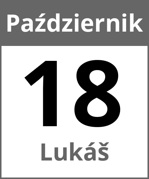 Swieto Lukáš Październik 18.10.