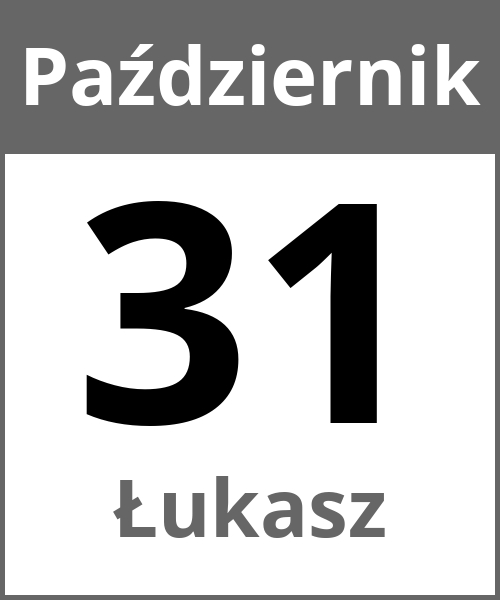 Swieto Łukasz Październik 31.10.