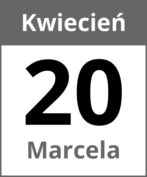 Swieto Marcela Kwiecień 20.4.