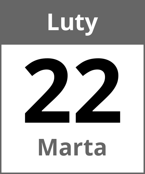 Swieto Marta Luty 22.2.