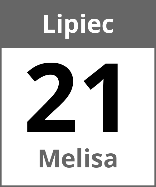 Swieto Melisa Lipiec 21.7.