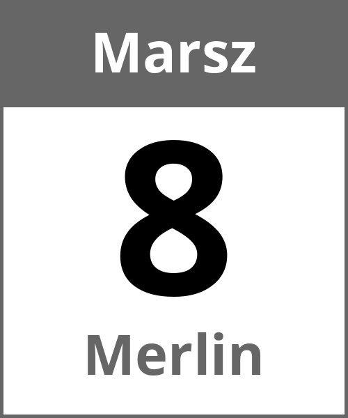 Swieto Merlin Marsz 8.3.