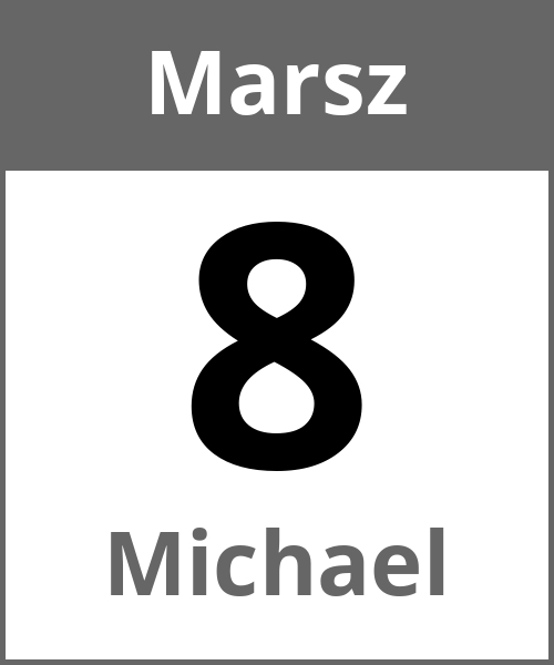 Swieto Michael Marsz 8.3.