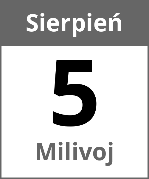 Swieto Milivoj Sierpień 5.8.