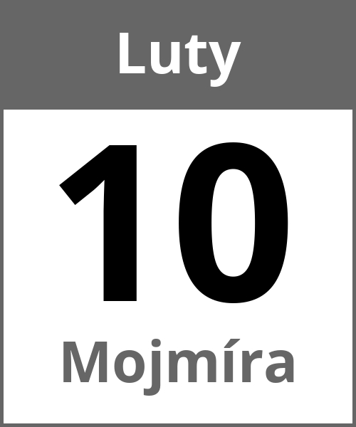 Swieto Mojmíra Luty 10.2.