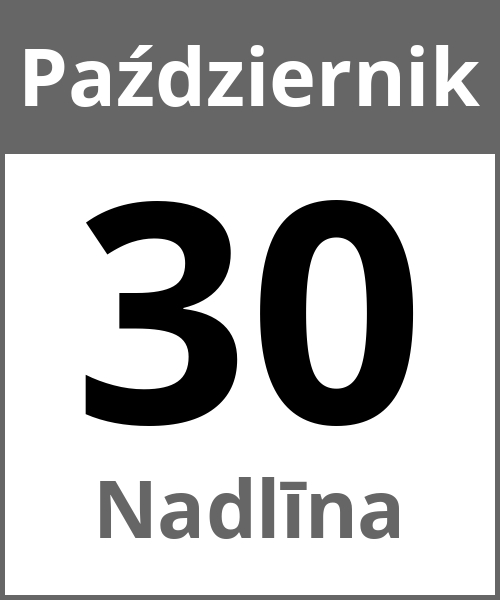 Swieto Nadlīna Październik 30.10.