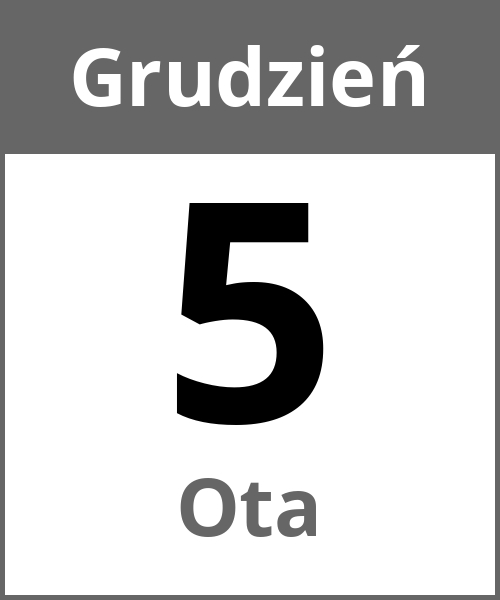 Swieto Ota Grudzień 5.12.