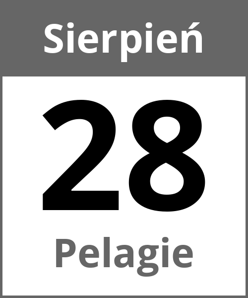 Swieto Pelagie Sierpień 28.8.