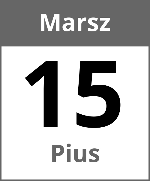 Swieto Pius Marsz 15.3.