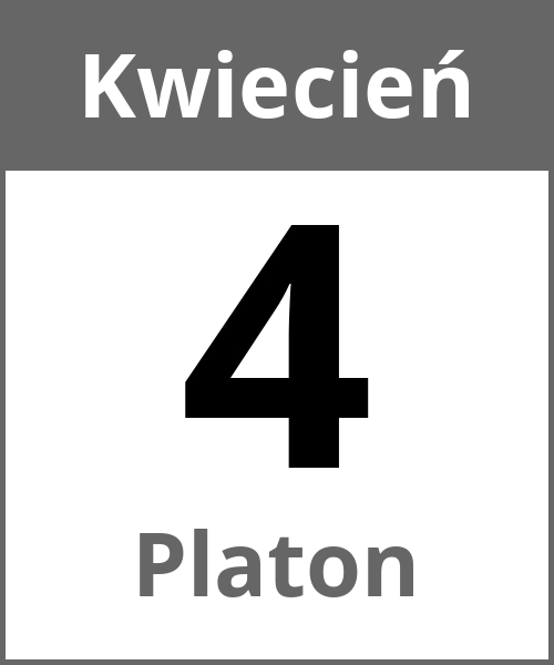 Swieto Platon Kwiecień 4.4.