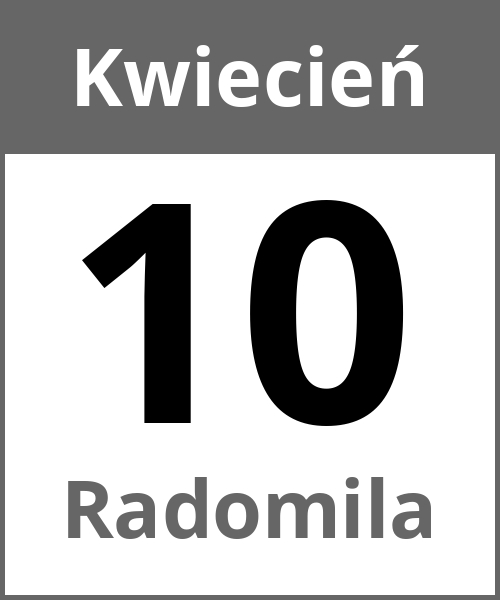 Swieto Radomila Kwiecień 10.4.