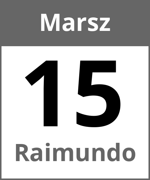 Swieto Raimundo Marsz 15.3.