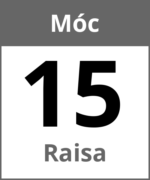 Swieto Raisa Móc 15.5.