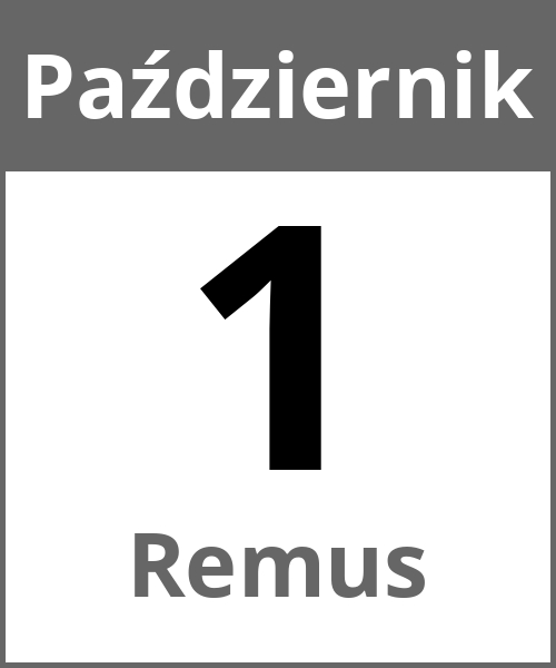 Swieto Remus Październik 1.10.