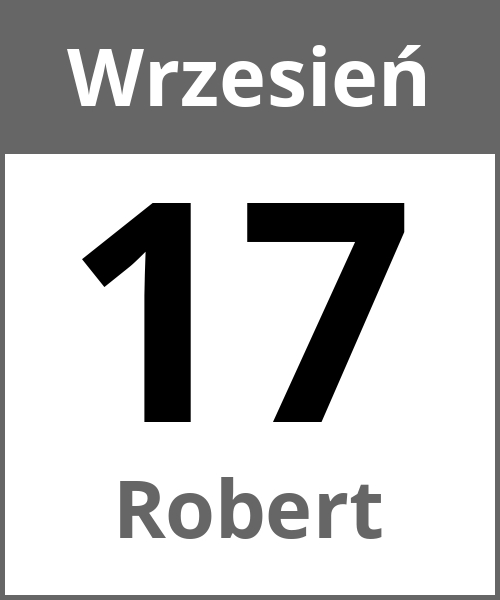 Swieto Robert Wrzesień 17.9.