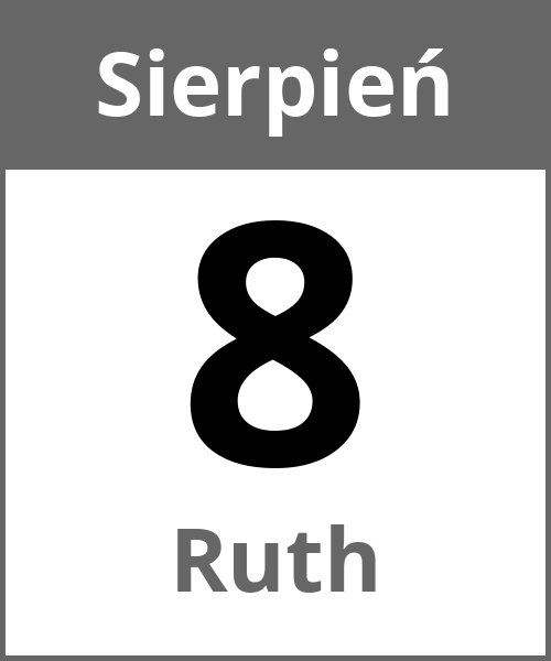 Swieto Ruth Sierpień 8.8.