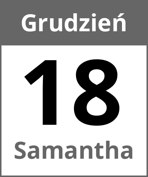 Swieto Samantha Grudzień 18.12.