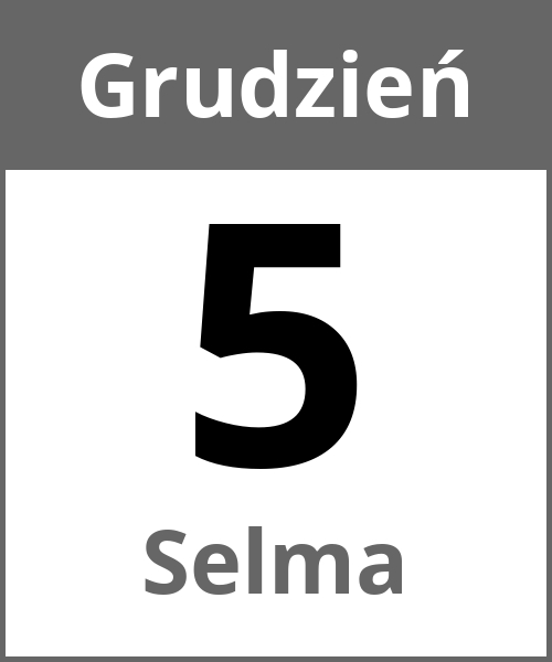 Swieto Selma Grudzień 5.12.