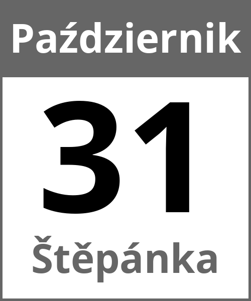 Swieto Štěpánka Październik 31.10.