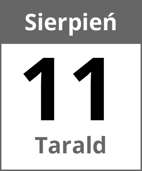 Swieto Tarald Sierpień 11.8.