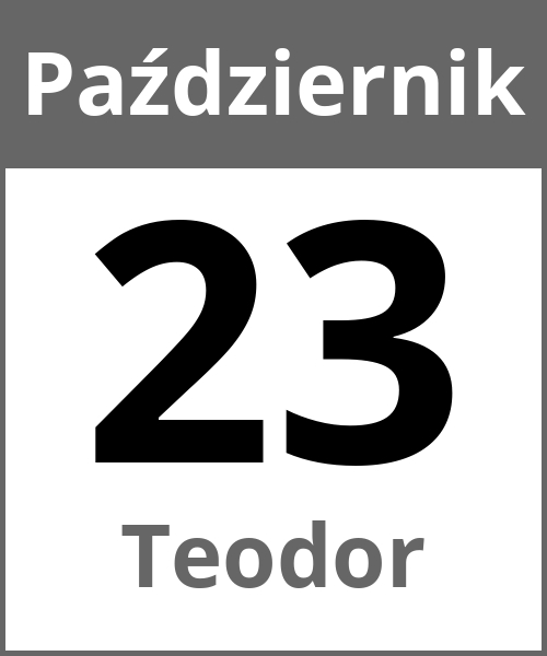 Swieto Teodor Październik 23.10.