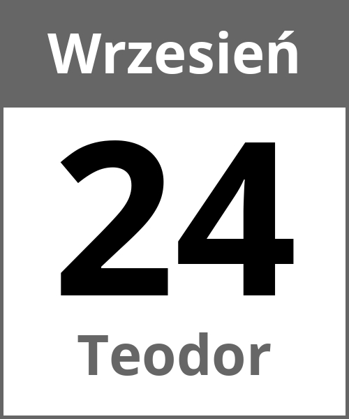 Swieto Teodor Wrzesień 24.9.