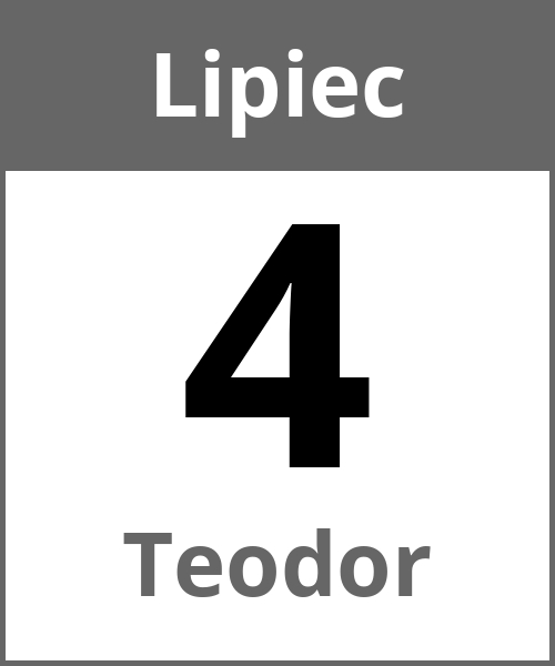 Swieto Teodor Lipiec 4.7.