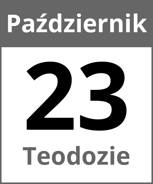 Swieto Teodozie Październik 23.10.