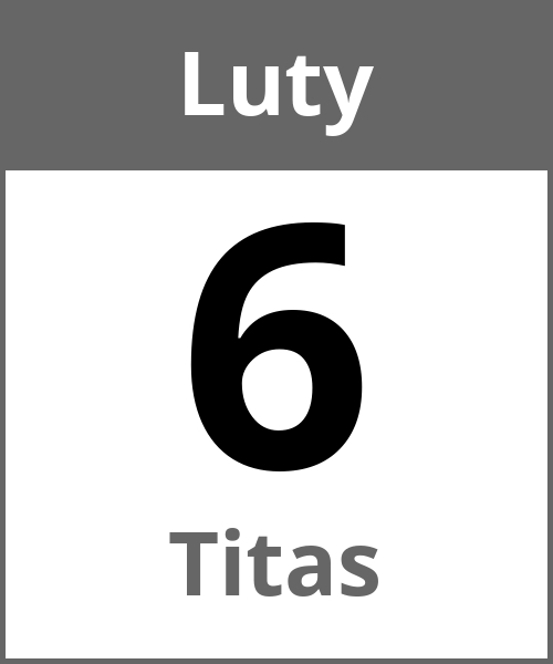 Swieto Titas Luty 6.2.