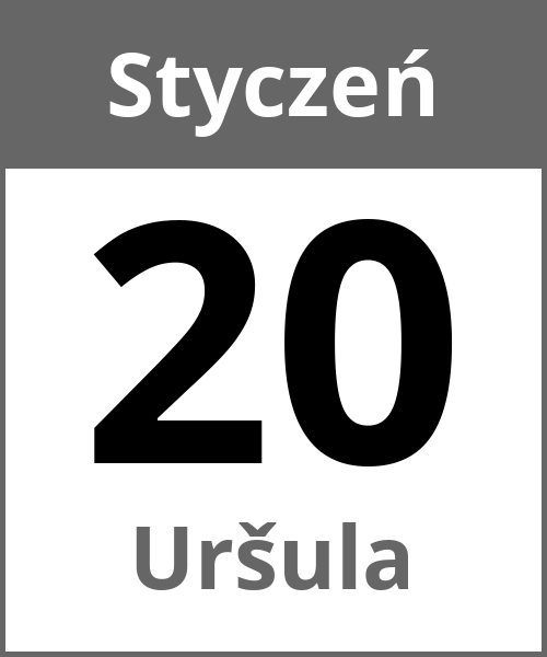 Swieto Uršula Styczeń 20.1.