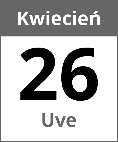 Swieto Uve Kwiecień 26.4.