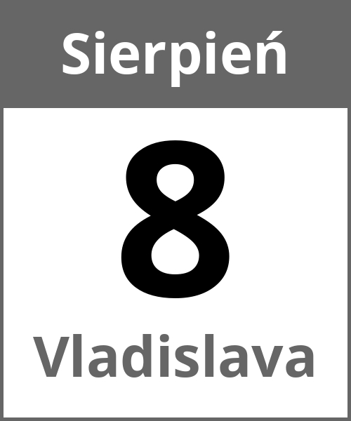 Swieto Vladislava Sierpień 8.8.