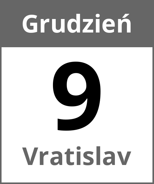 Swieto Vratislav Grudzień 9.12.