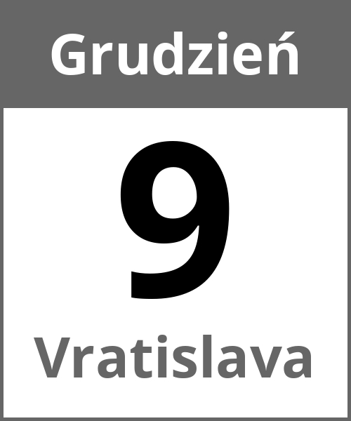 Swieto Vratislava Grudzień 9.12.